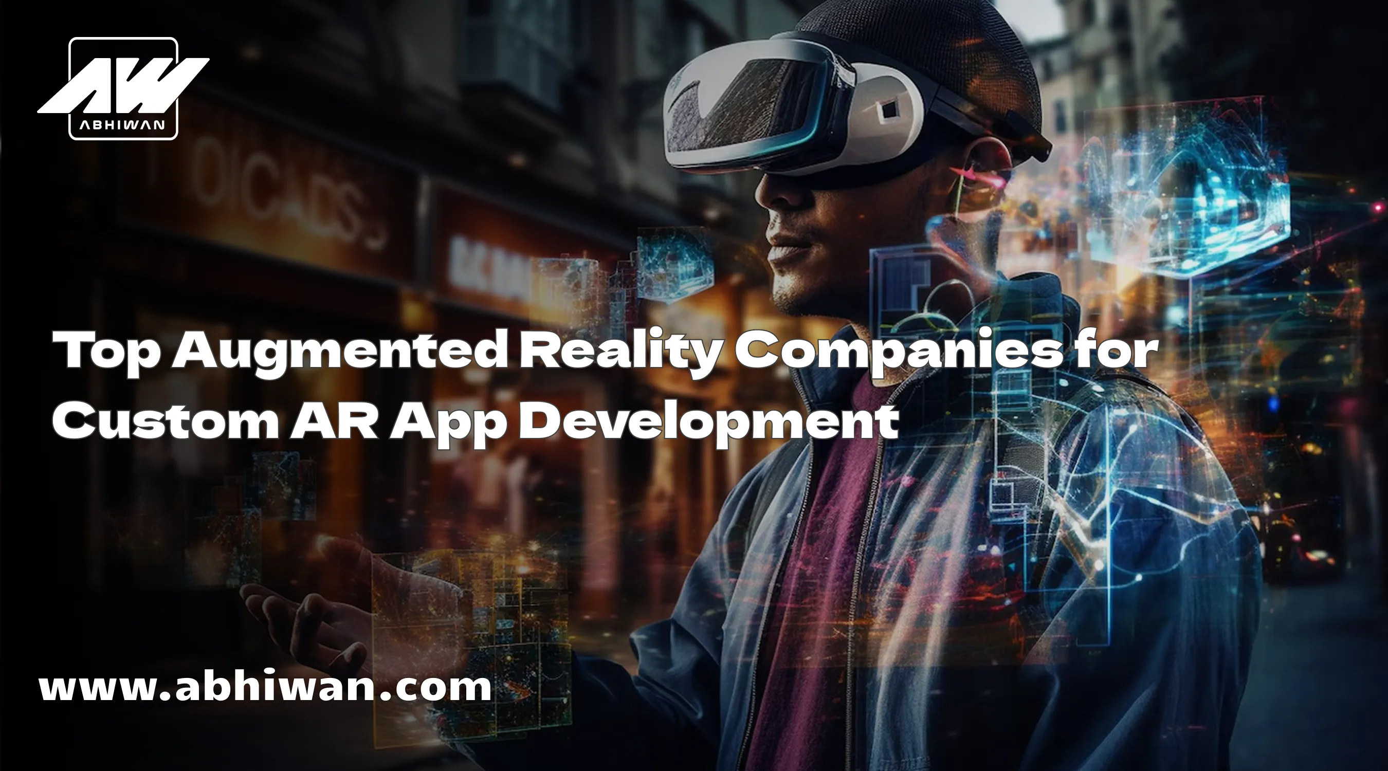 Top Augmented Reality Companies for Custom AR App Development