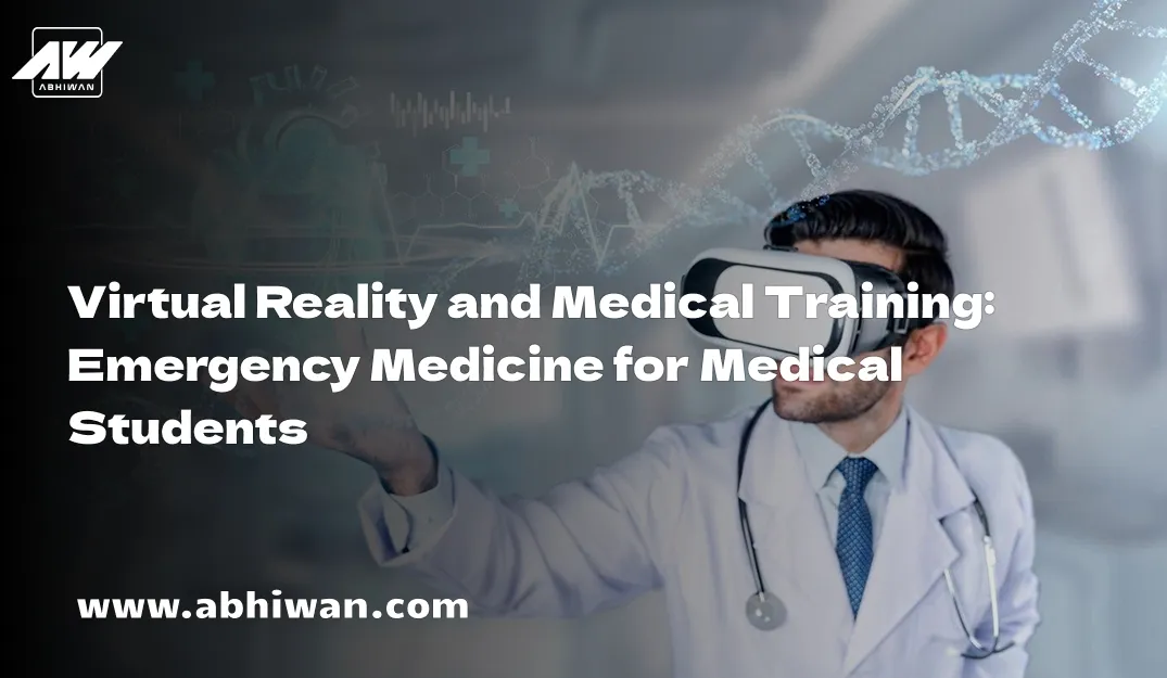 Virtual Reality and Medical Training: Emergency Medicine for Medical Students