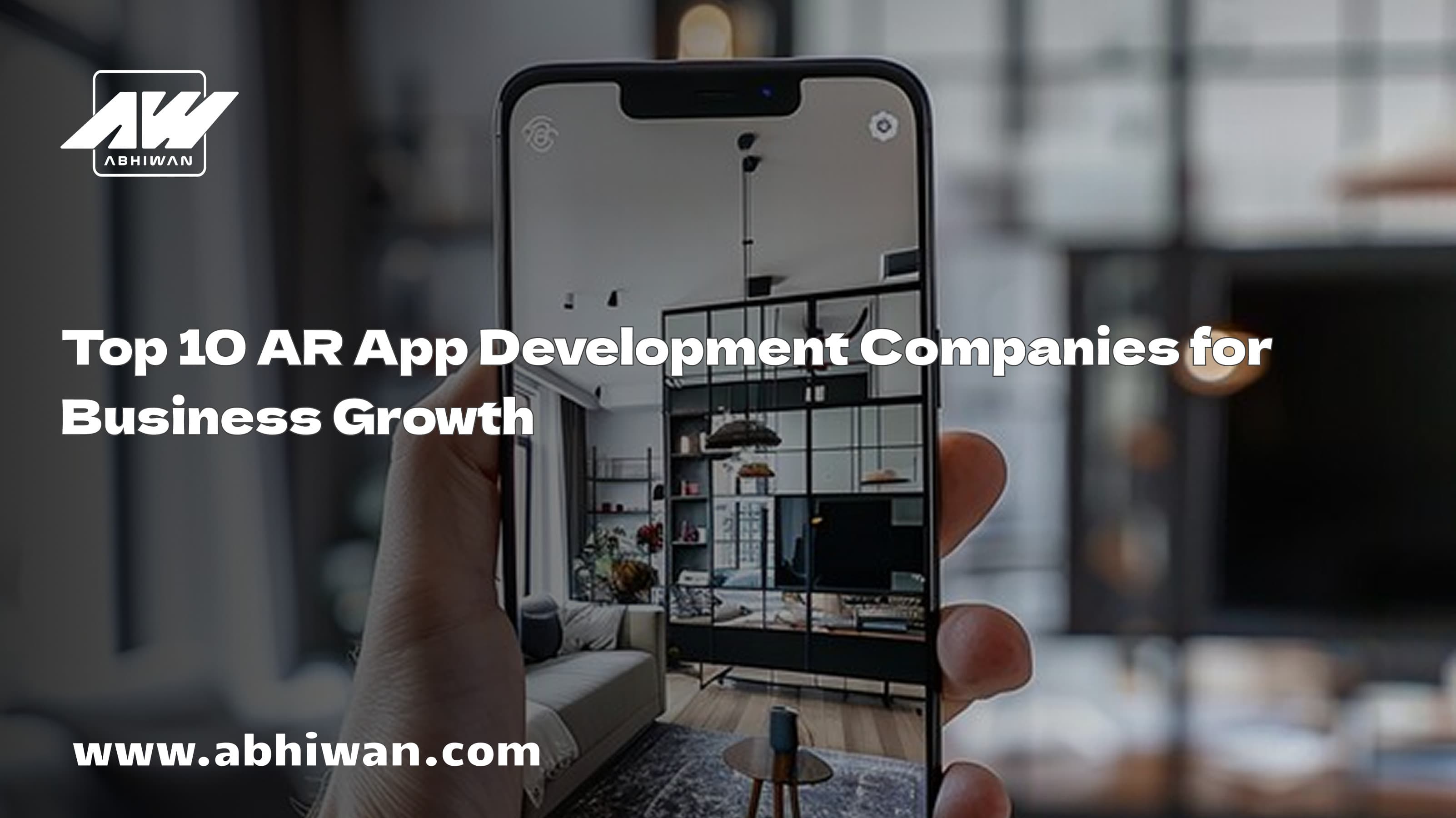 Top 10 AR App Development Companies for Business Growth