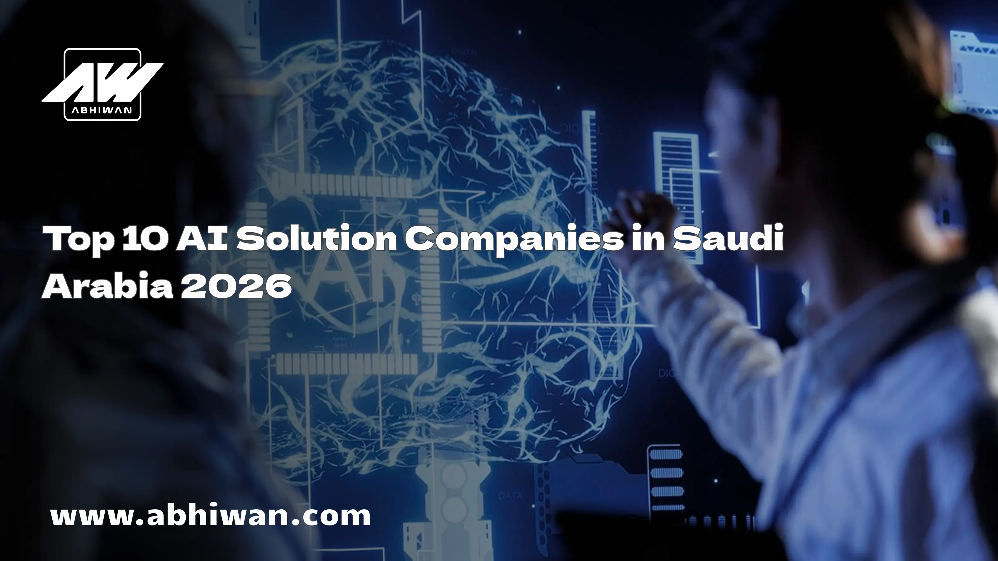 Top 10 AI Solution Companies in Saudi Arabia 2026
