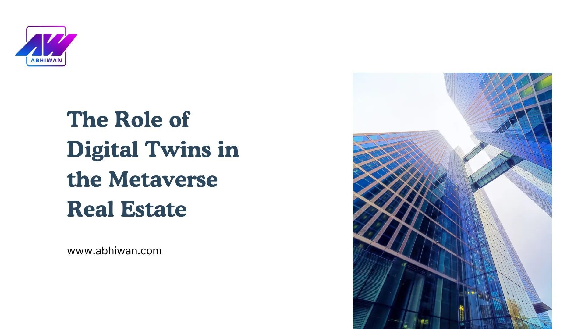 The Role of Digital Twins in the Metaverse Real Estate
