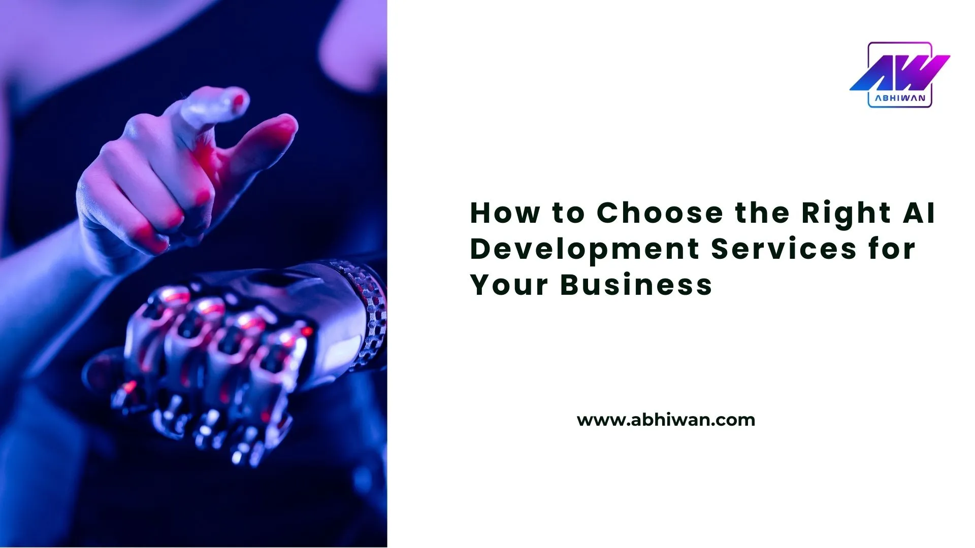 How to Choose the Right AI Development Services for Your Business
