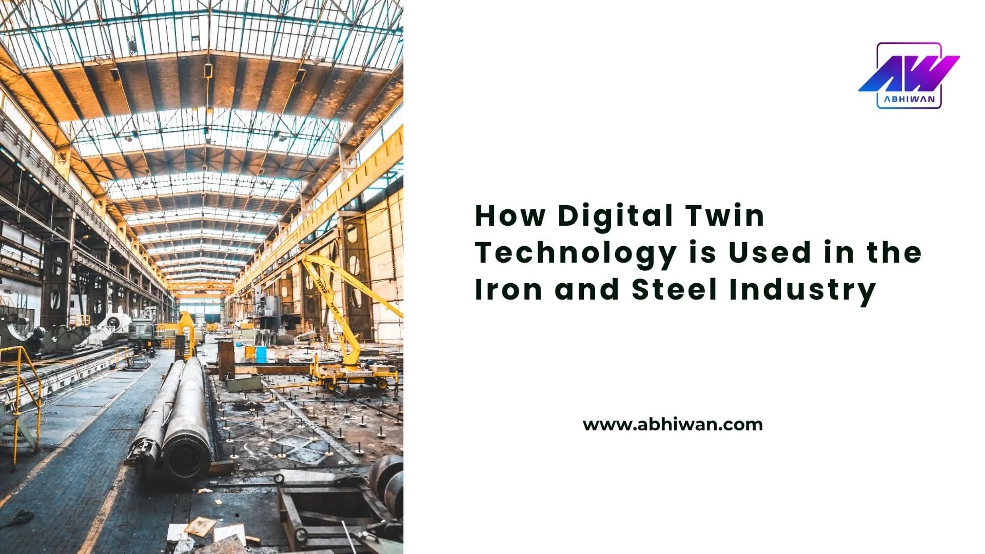 How Digital Twin Technology is Used in the Iron and Steel Industry
