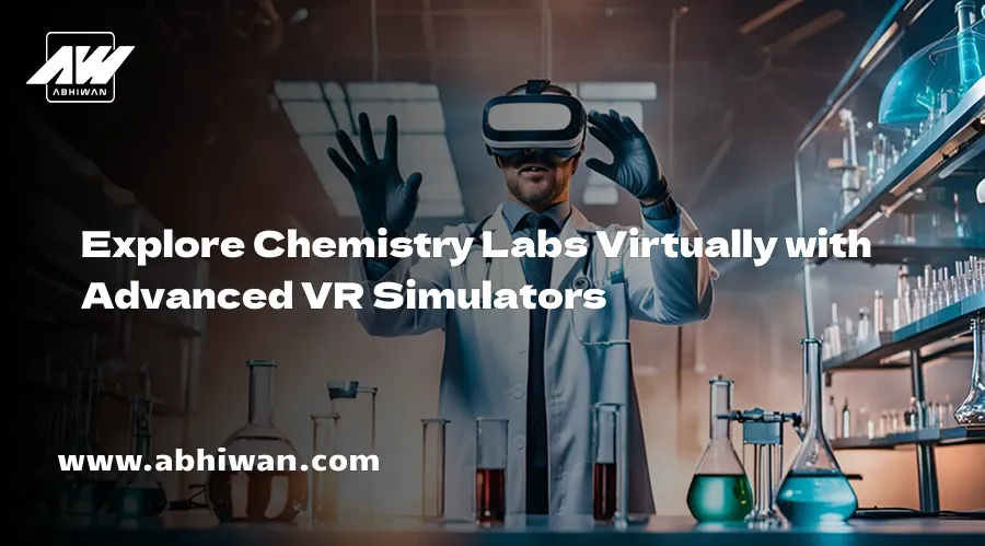 Explore Chemistry Labs Virtually with Advanced VR Simulators