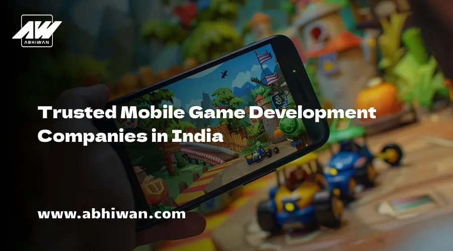 Trusted Mobile Game Development Companies in India