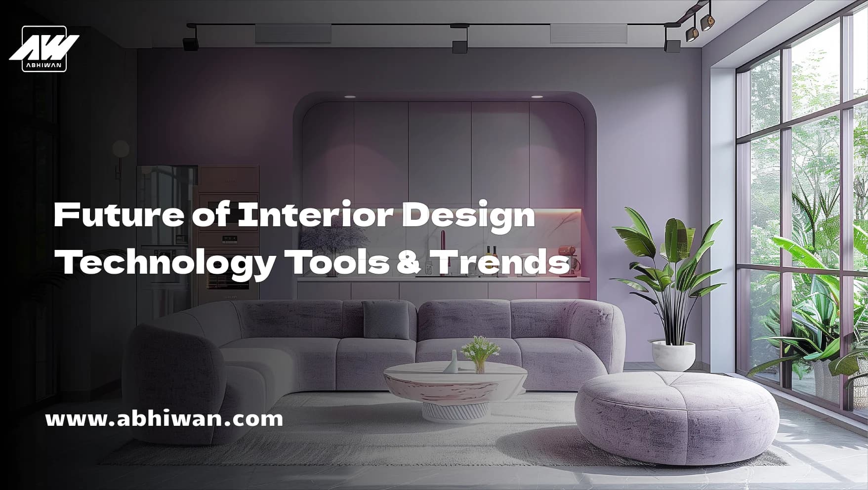 Future of Interior Design Technology Tools & Trends