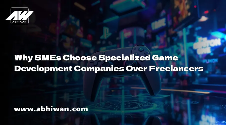 Why SMEs Choose Specialized Game Development Companies Over Freelancers