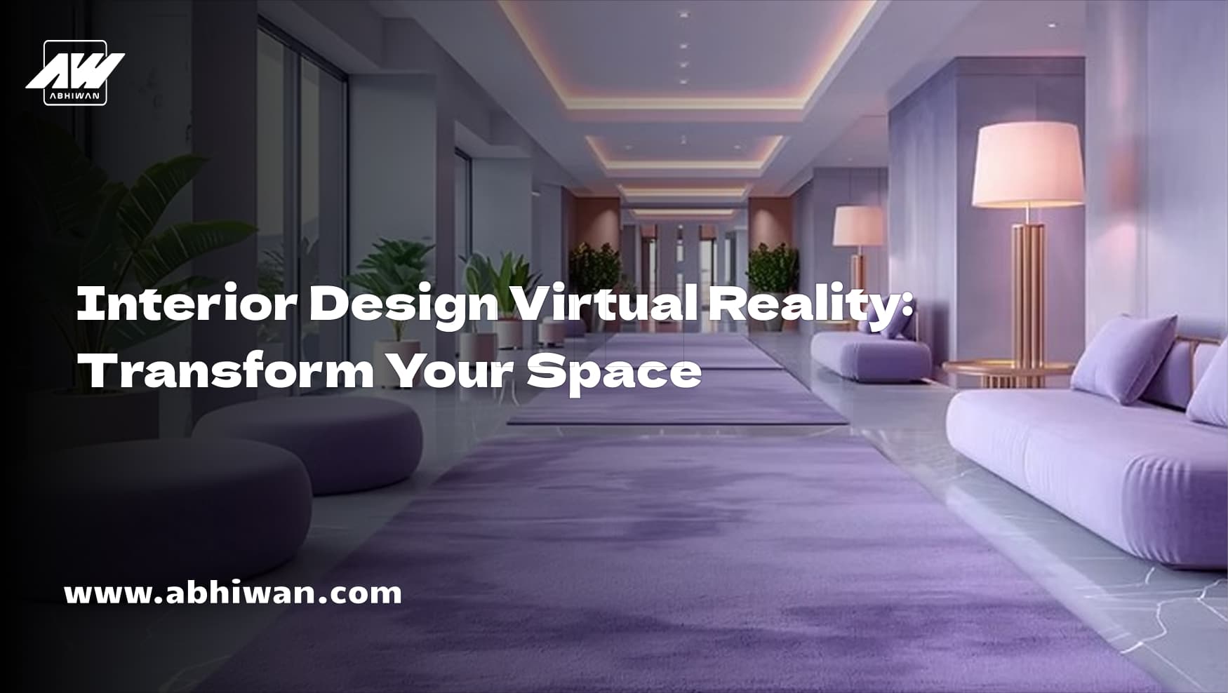 Interior Design Virtual Reality: Transform Your Space