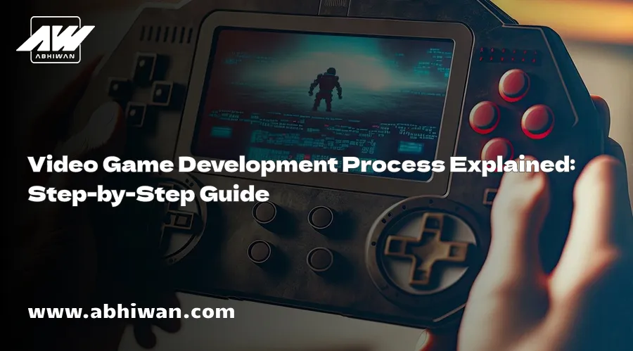 Video Game Development Process Explained: Step-by-Step Guide
